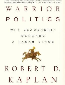 Robert D. Kaplan: Warrior Politics [2003] paperback Online now